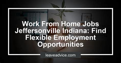 Monday to Friday 2. . Jobs jeffersonville indiana
